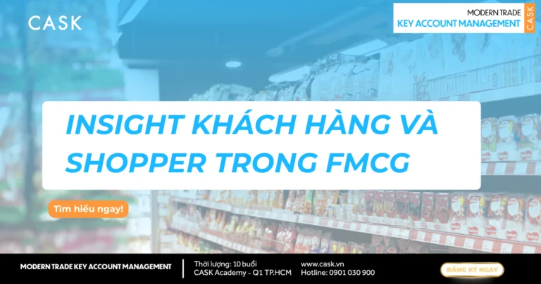 Insight khách hàng và shopper trong FMCG cho KAM Modern Trade