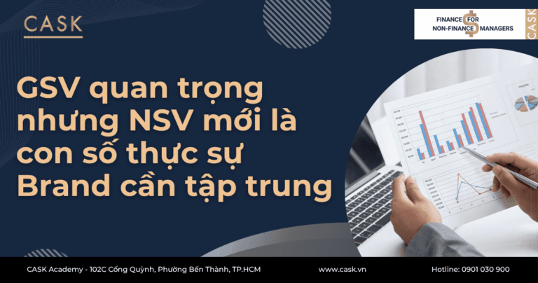 GSV quan trọng nhưng NSV mới là con số thực sự Brand cần tập trung