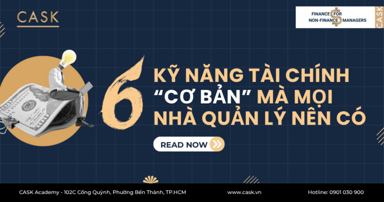 6 Kỹ Năng Tài Chính “Cơ Bản” Mà Mọi Nhà Quản Lý Nên Có