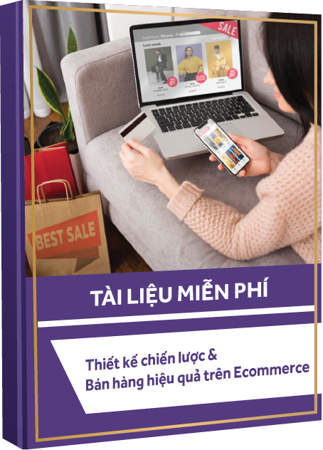 [ECOMMERCE] Thiết kế chiến lược & Bán hàng hiệu quả trên Ecommerce