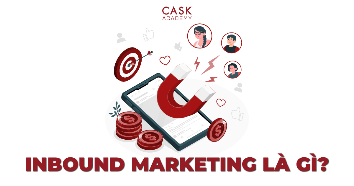 Inbound Marketing là gì? 4 Giai đoạn của Inbound Marketing mà Doanh nghiệp cần biết