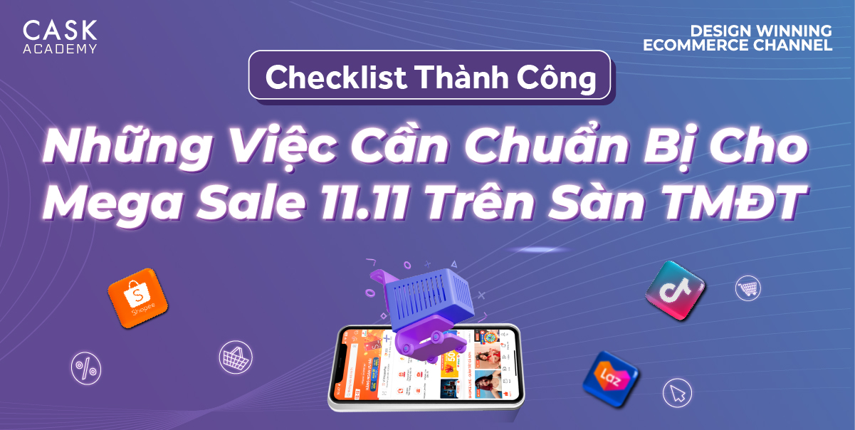 Checklist Thành Công: Những Việc Cần Chuẩn Bị Cho Mega Sale 11.11 Trên Sàn TMĐT