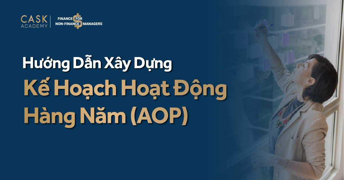 Hướng Dẫn Xây Dựng Kế Hoạch Hoạt Động Hàng Năm (AOP) Hiệu Quả Cho Doanh Nghiệp