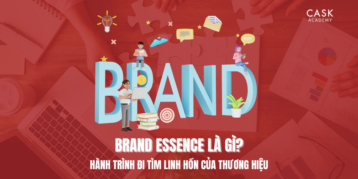 Brand Essence là gì? Hành trình đi tìm linh hồn của thương hiệu