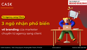Agency to Client: Những ngộ nhận phổ biến của marketer về branding