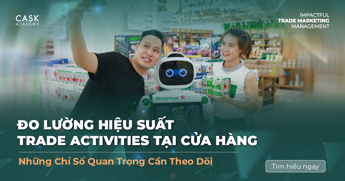 Đo Lường Hiệu Suất Trade Activities Tại Cửa Hàng: Những Chỉ Số Quan Trọng Cần Theo Dõi