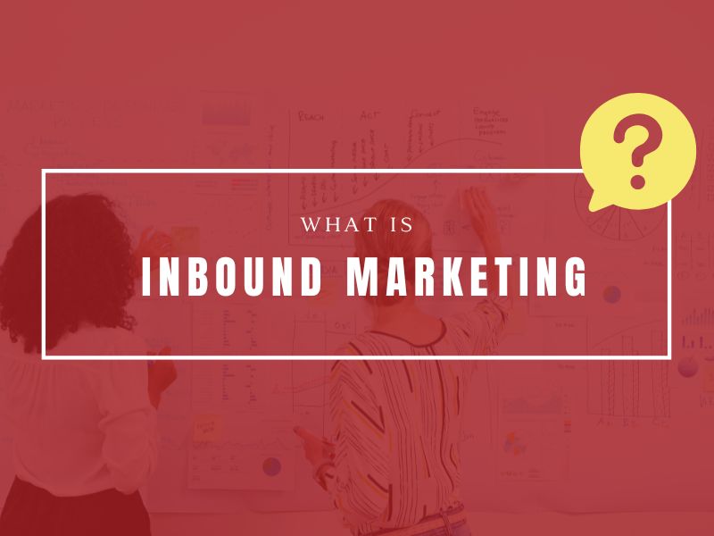 Inbound Marketing là gì